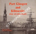 Book cover of Port Glasgow and Kilmacolm from old photographs by MONTEITH, Joy & McPHERSON, Robert